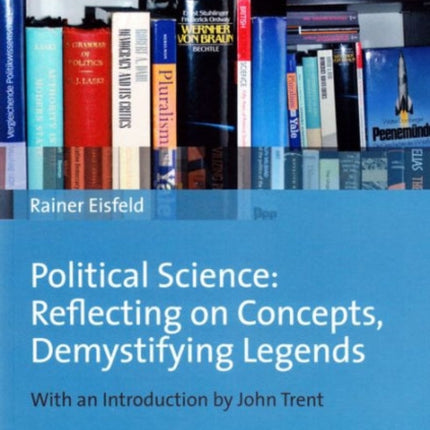 Political Science: Reflecting on Concepts, Demystifying Legends