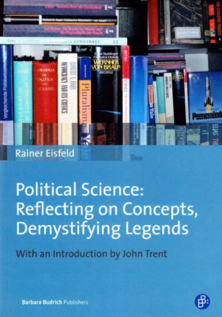 Political Science: Reflecting on Concepts, Demystifying Legends