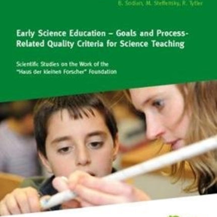 Early Science Education – Goals and Process-Related Quality Criteria for Science Teaching