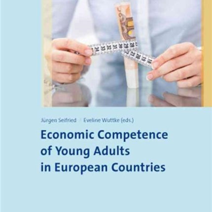 Economic Competence and Financial Literacy of Young Adults: Status and Challenges