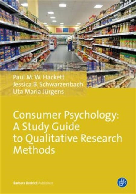 Consumer Psychology: A Study Guide to Qualitative Research Methods