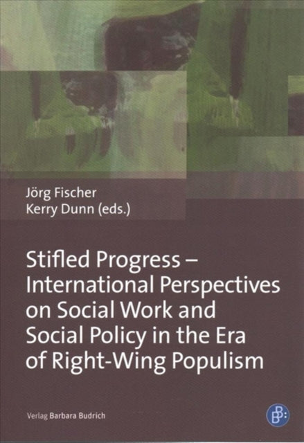 Stifled Progress – International Perspectives on Social Work and Social Policy in the Era of Right-Wing Populism