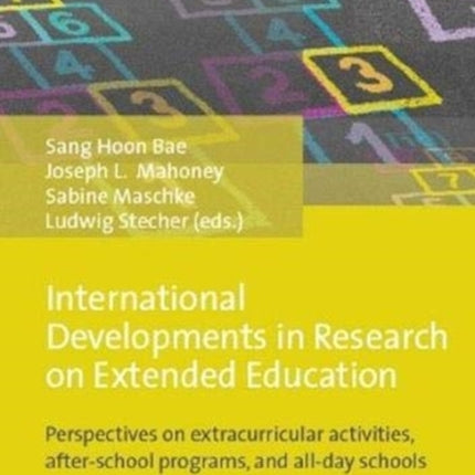 International Developments in Research on Extended Education: Perspectives on extracurricular activities, after-school programs, and all-day schools