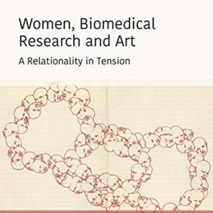 Women, Biomedical Research and Art: A Relationality in Tension