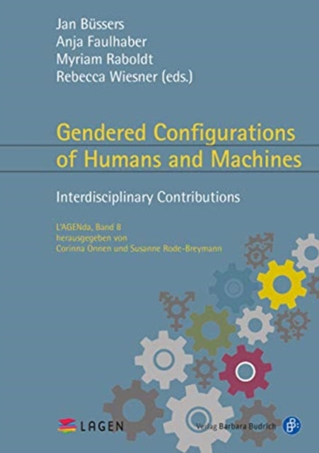 Gendered Configurations of Humans and Machines – Interdisciplinary Contributions