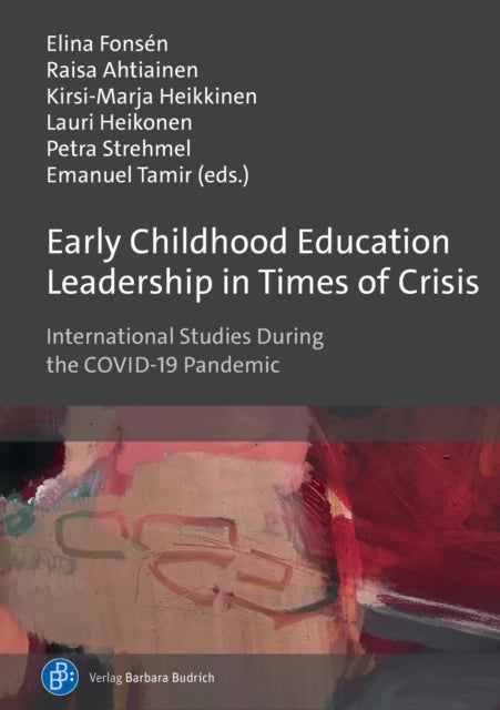 Early Childhood Education Leadership in Times of Crisis: International Studies During the COVID-19 Pandemic