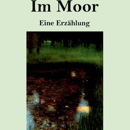 Im Moor: Eine Erzählung