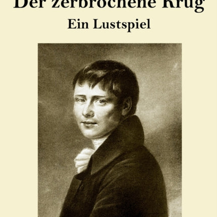 Der zerbrochene Krug (Großdruck): Ein Lustspiel