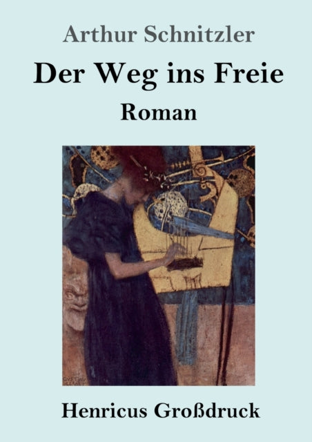 Der Weg ins Freie (Großdruck): Roman
