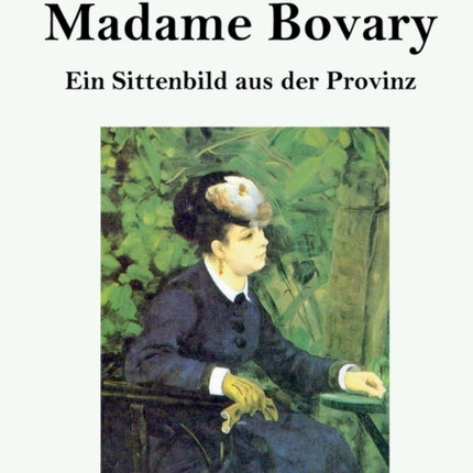 Madame Bovary (Großdruck): Ein Sittenbild aus der