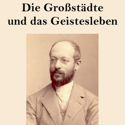 Die Großstädte und das Geistesleben (Großdruck)