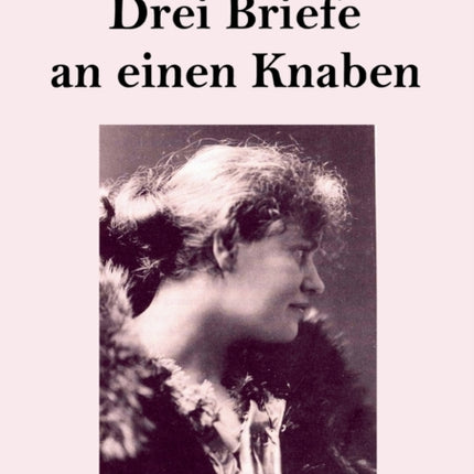 Drei Briefe an einen Knaben
