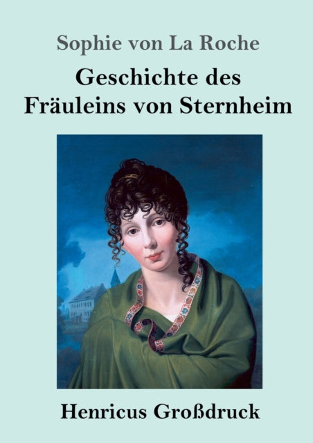 Geschichte des Fräuleins von Sternheim (Großdruck)