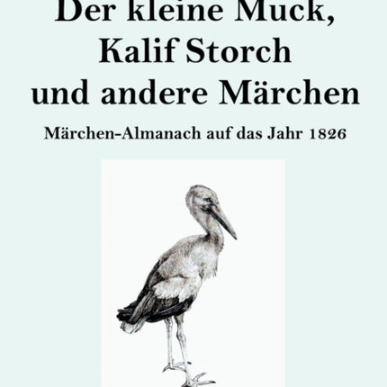 Der kleine Muck, Kalif Storch und andere Märchen