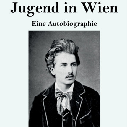 Jugend in Wien (Großdruck): Eine Autobiographie