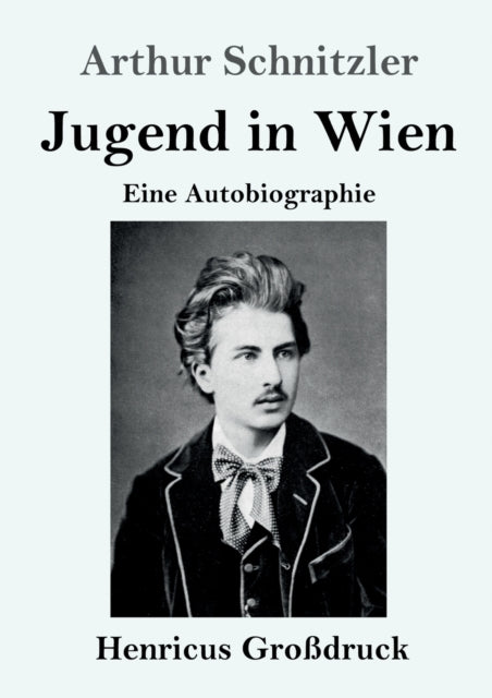 Jugend in Wien (Großdruck): Eine Autobiographie