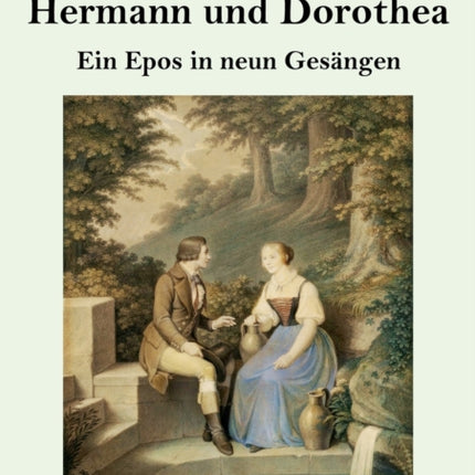 Hermann und Dorothea (Großdruck): Ein Epos in