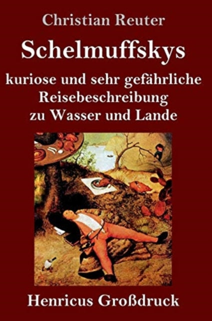 Schelmuffskys kuriose und sehr gefährliche