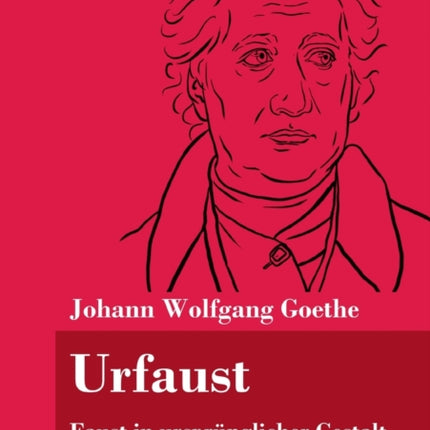 Urfaust: Faust in ursprünglicher Gestalt (Band 1, Klassiker in neuer Rechtschreibung)