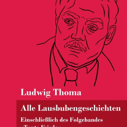 Alle Lausbubengeschichten: Einschließlich des