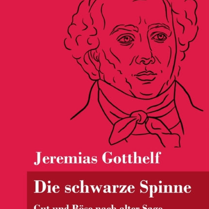 Die schwarze Spinne: Gut und Böse nach alter Sage (Band 90, Klassiker in neuer Rechtschreibung)