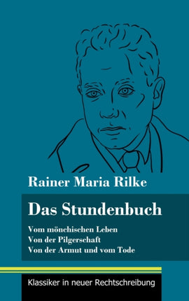 Das Stundenbuch: Vom mönchischen Leben / Von der