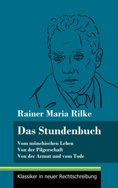 Das Stundenbuch: Vom mönchischen Leben / Von der