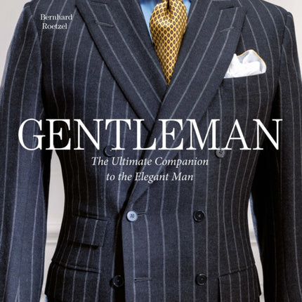 Gentleman: The Ultimate Companion to the Elegant