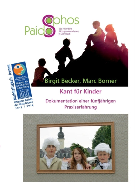 Kant für Kinder: Dokumentation einer fünfjährigen
