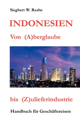 Indonesien Von (A) berglaube bis (Z)
