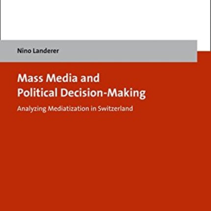 Mass Media and Political Decision-Making: