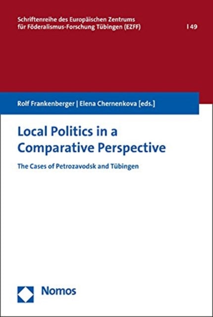 Local Politics in a Comparative Perspective: The Cases of Petrozavodsk and Tubingen