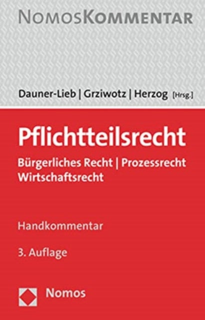 Pflichtteilsrecht: Burgerliches Recht - Prozessrecht - Wirtschaftsrecht