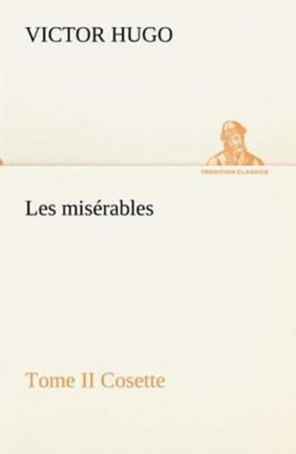 Les misérables Tome II Cosette