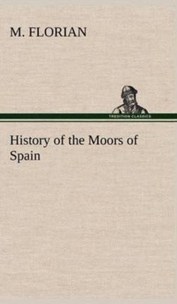 History of the Moors of Spain