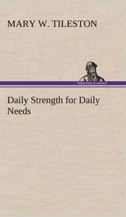 Daily Strength for Daily Needs
