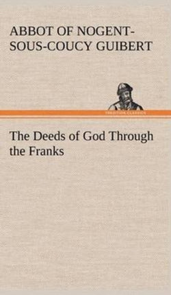 The Deeds of God Through the Franks