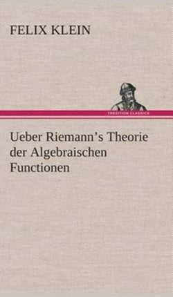 Ueber Riemann's Theorie der Algebraischen