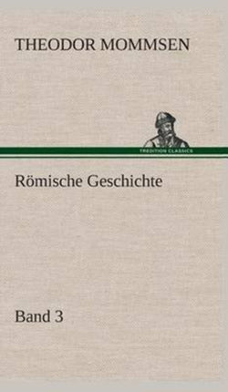 Römische Geschichte - Band 3