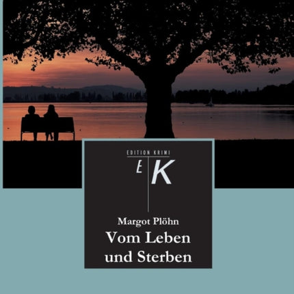 Vom Leben und Sterben