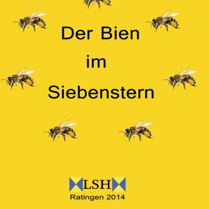 Der Bien im Siebenstern: Ein Siebenstern harmonisiert  Mutter Erde  und vertreibt die Varroa-Milbe