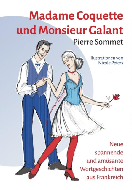 Madame Coquette und Monsieur Galant: Neue