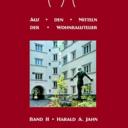 Das Wunder des Roten Wien 2 Aus den Mitteln der Wohnbausteuer