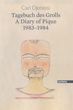 A Diary of Pique 19831984  Ein Tagebuch Des Grolls 19831984 A Bilingual Poetry Collection