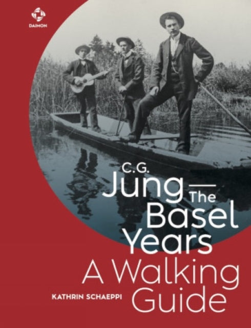 C.G. Jung  The Basel Years A Walking Guide