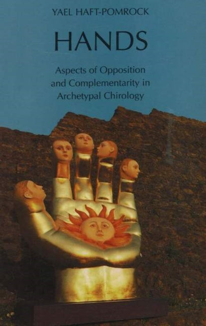 Hands: Aspects of Opposition & Complementarity in Archetypal Chirology