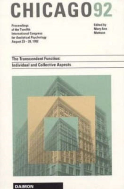 Chicago 1992: The Transcendent Function -- Individual & Collective Aspects: Proceedings of the 20th International Congress for Analytical Psychology -- 23-28 August 1992