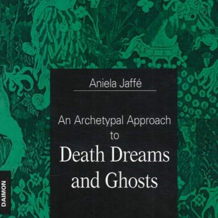 Archetypal Approach to Death Dreams & Ghosts
