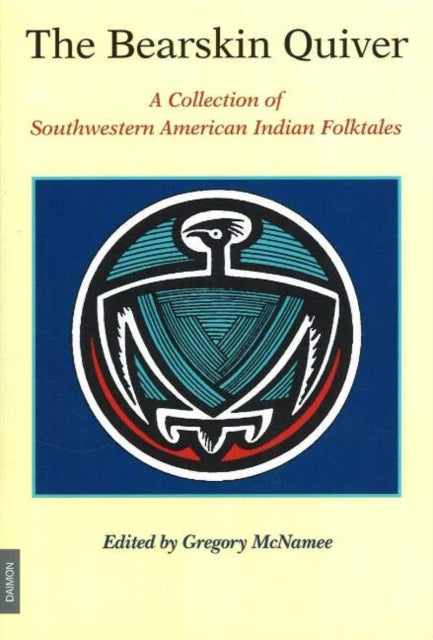 Bearskin Quiver: A Collection of Southwestern American Indian Folktales