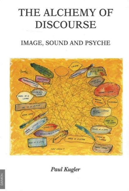 Alchemy of Discourse: Image, Sound & Psyche